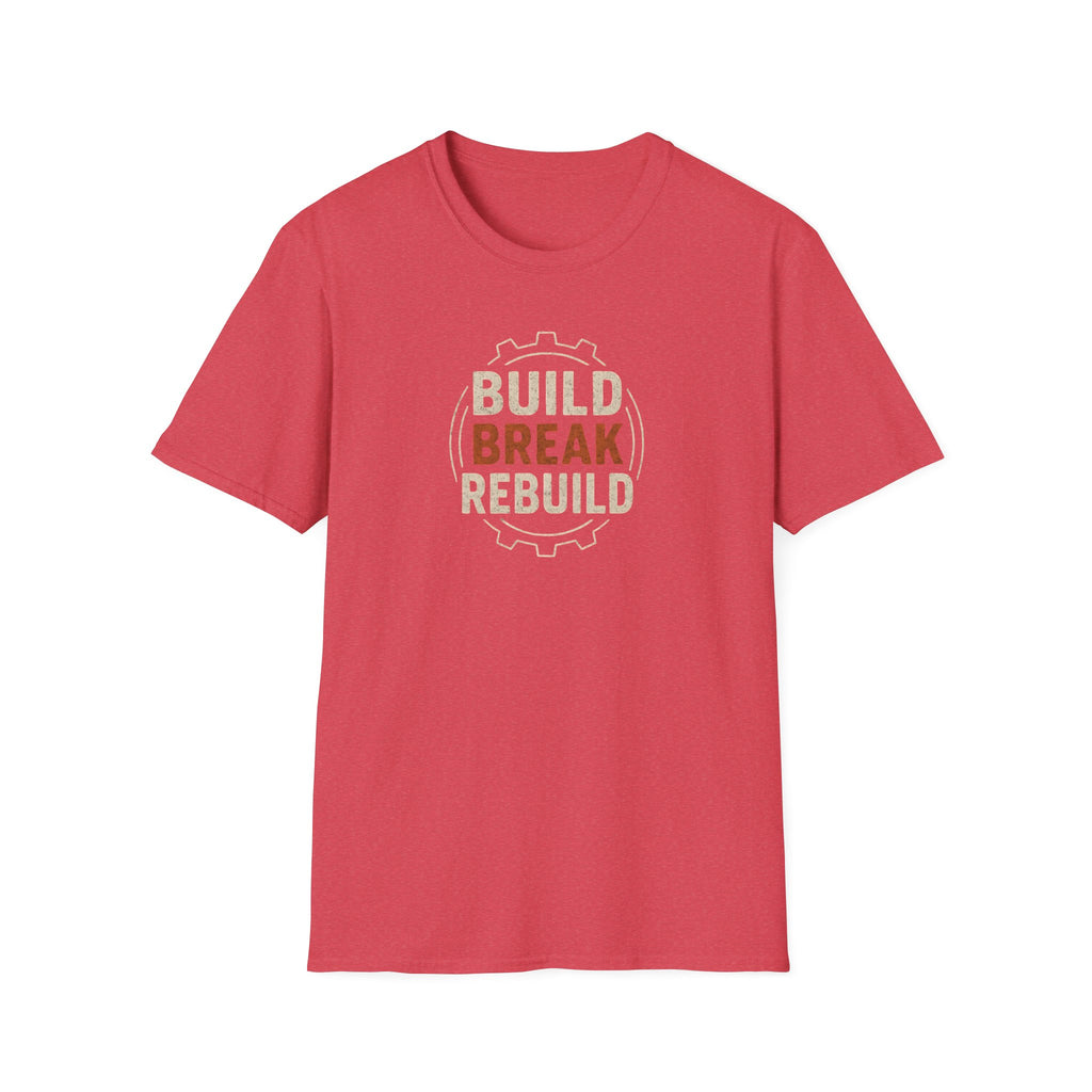 Build Break Rebuild T-Shirt