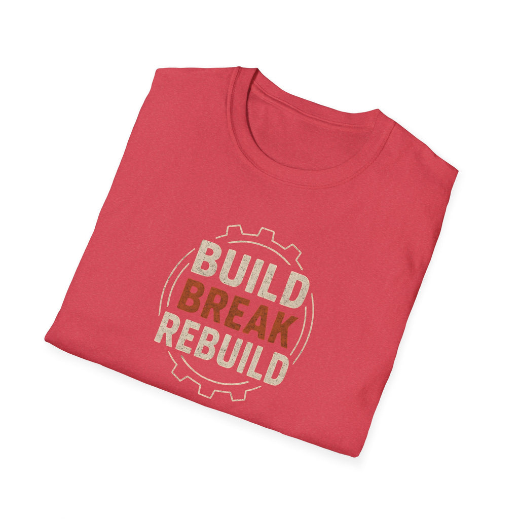 Build Break Rebuild T-Shirt