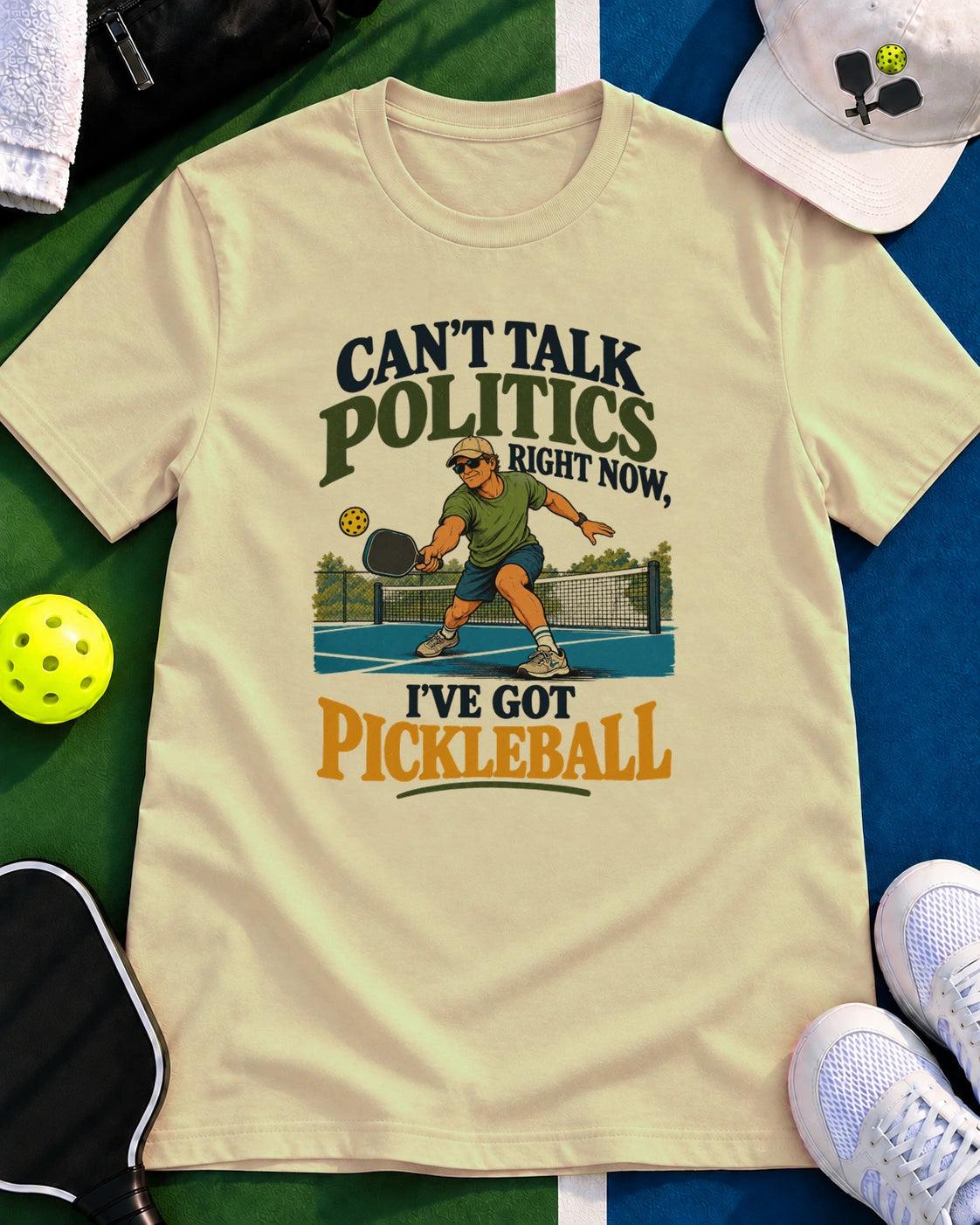 Can't Talk Politics Right Now Pickleball T-Shirt